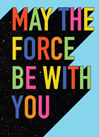 May the force be with you